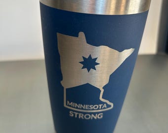 Tumbler, 20 oz., “Minnesota Strong” Laser Engraved: State pride