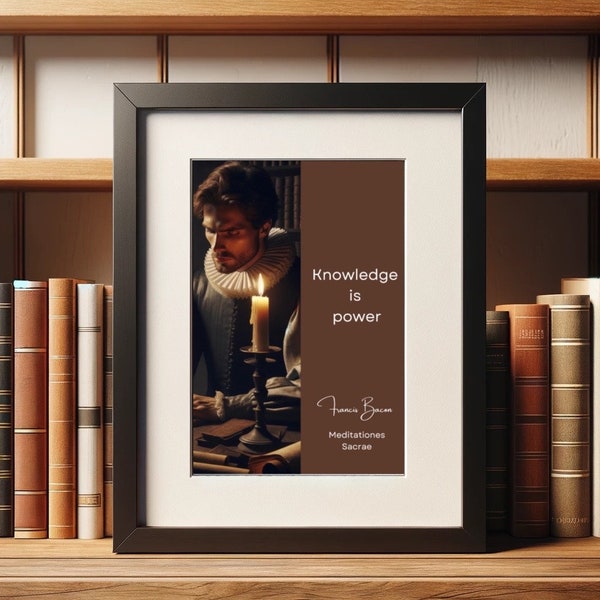 Francis Bacon "Knowledge is Power" Quote Print - Renaissance Study Wall Art, Scholar Inspirational Poster, Meditations Sacrae Decor