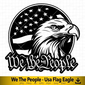 We the People svg, United States Flag with American Eagle svg, American Flag svg, 2nd Amendment svg, Vector File for Cutting and Engraving