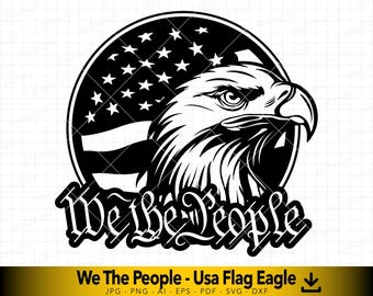 We the People svg, United States Flag with American Eagle svg, American Flag svg, 2nd Amendment svg, Vector File for Cutting and Engraving