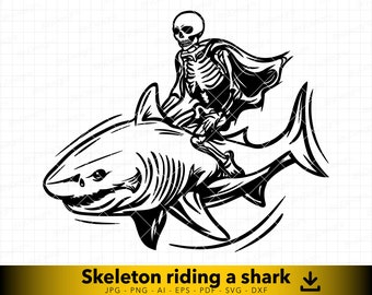 Skeleton svg, Shark svg, Skeleton riding a Shark svg, Skeleton dxf,  Skeleton with Cloak svg, Vector File for Cutting and Engraving