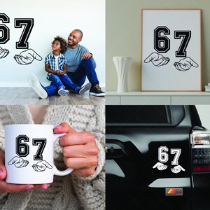 May include: Black and white graphic design featuring the number 67 with hands cupping underneath. The design appears on a wall, framed art, a mug, and a car. The number has a bold, outlined font.