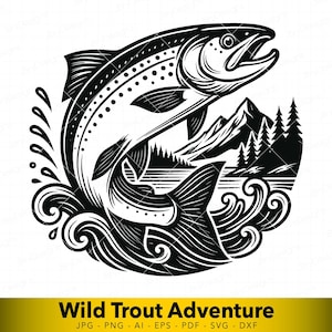 May include: Black and white illustration of a trout leaping out of water, with mountains and trees in the background. The image is circular and includes the text "Wild Trout Adventure".