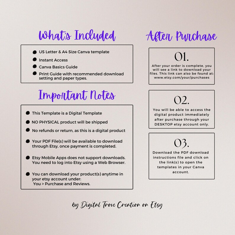 May include: A digital download guide with instructions for using a Canva template. The guide includes information about the template's features, how to access it, and how to download it. The guide also includes important notes about the digital product, such as the fact that it is not a physical product and that it is not returnable.