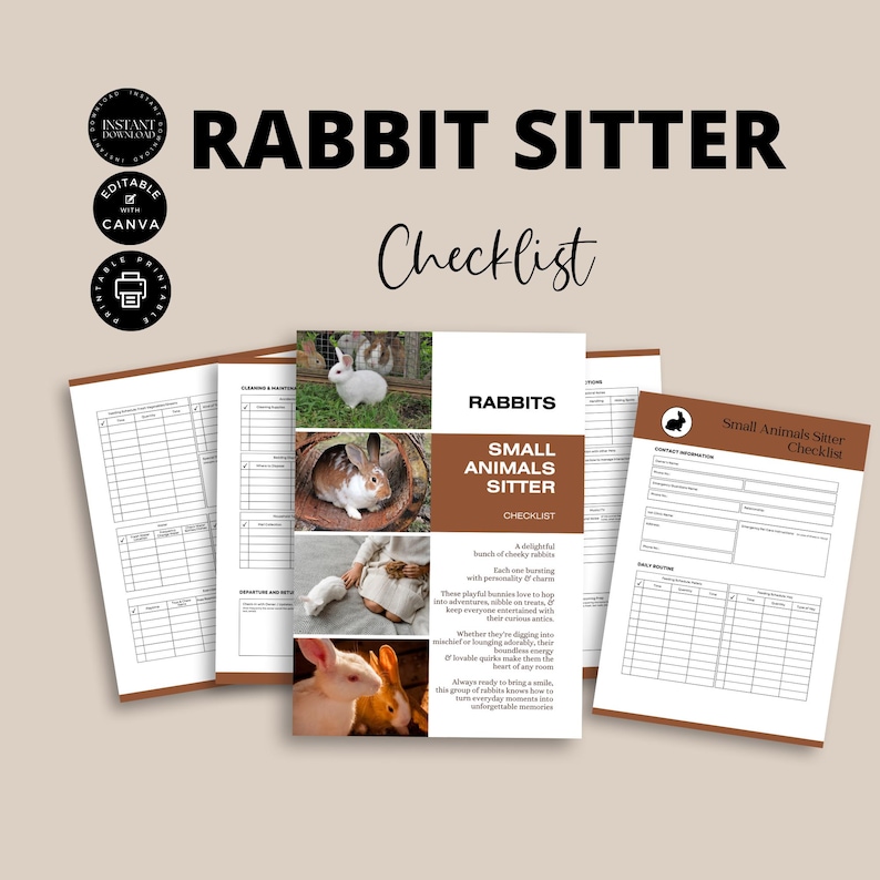 May include: A printable checklist for rabbit sitters. The checklist includes sections for contact information, daily routine, chores, and a description of rabbits. The checklist is decorated with photos of rabbits.