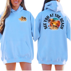 see you at the beach hoodie, beach  sweatshirt,  Gifted Hoodies, Oversized Palm Tree Hoodie, front and back  printed funny beach sweatshirt