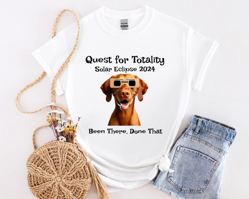 Vizsla Totality Been There Done That Tee, Solar Eclipse Tshirt, Funny ...