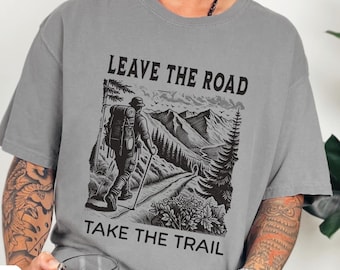 Hiking shirt, Mens Hiking T, Nature shirt, Outdoor lover gift, camping shirt, Adventure shirt, mountain shirt, gift for hiker, camper gift