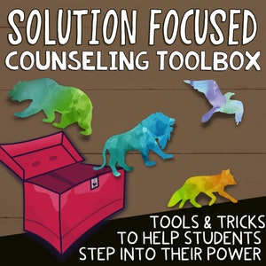 Op de afbeelding: Een rode gereedschapskist met een groene beer, een blauwe leeuw, een oranje vos en een paarse vogel op een bruine houten achtergrond. De tekst "Solution Focused Counseling Toolbox" staat bovenaan de afbeelding. De tekst "Tools & Tricks to Help Students Step Into Their Power" staat onderaan de afbeelding.
