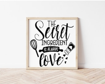 Minimalist Kitchen Wall Art Print, Love Is The Secret Ingredient Sign, Printable Kitchen Art  Decor (Digital Download)