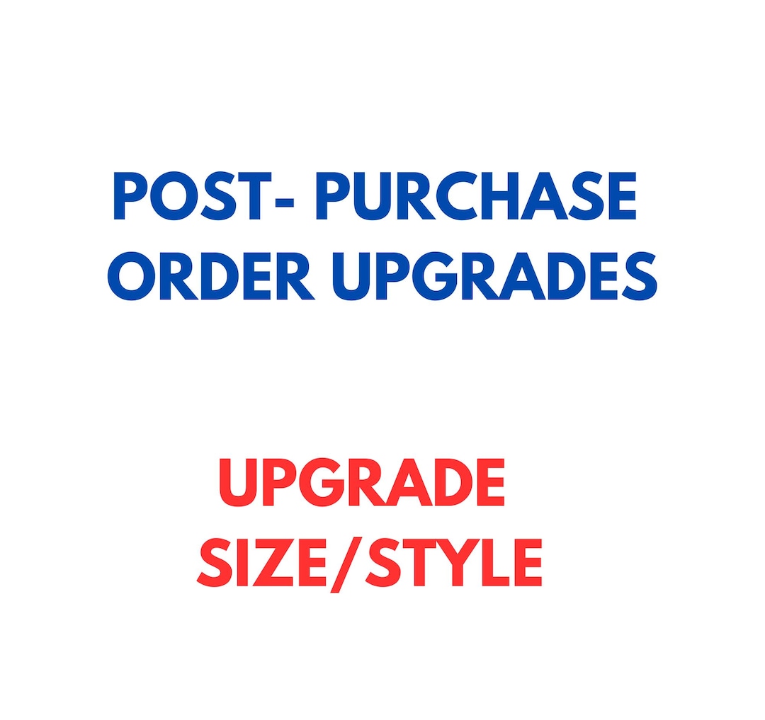 Post Order Sign Post-purchase Order Upgrades, Upgrade Size and Style, Shipping - Etsy