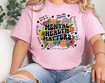 Mental Health Shirt, Mental Health Matters Shirt, Mental Health Teacher Shirt, Mental Health Awareness, Women Mental Health, Anxiety Shirt