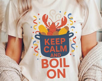 Lobster Boil Keep Calm and Boil On Unisex T-Shirt Seafood Party & New England Clambake Shirt Maritime Pride Tee Festival Tshirt Gift