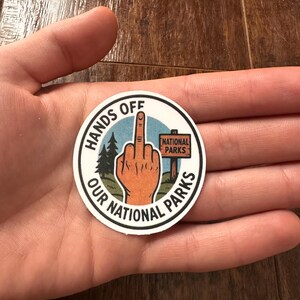 Adesivo de Parque Nacional, &quot;Mãos fora dos nossos parques!&quot; Adesivos de vinil à prova d&#39;água, defensores de parques nacionais, adesivo de Parque Nacional, FDT