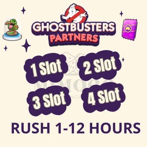 May include: A Ghostbusters Partners graphic featuring a green ghost in a dome, a purple candy wrapper, and four dark purple cloud-shaped icons labeled 1 Slot, 2 Slot, 3 Slot, and 4 Slot. The text RUSH 1-12 HOURS appears at the bottom in dark purple.