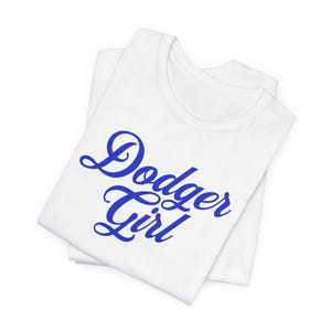 Dodger Girl Bella Canvas Tshirt, Los Angeles Dodgers Tee, Dodgers, Dodger Girl Shirt, Dodger Shirt, La Dodgers, Dodger Clothes, Gift for Her