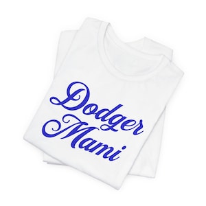 Dodger Mami Tshirt, 100%* Cotton Los Angeles Dodgers Tee, Dodger Shirt, Dodger Baseball, Dodger Girls, Gift for Her, Dodger Gifts