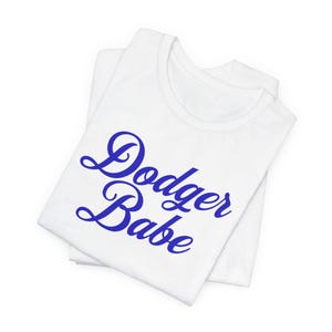 Dodger Babe Cotton* Tshirt, Dodgers Baseball Apparel, Dodgers Shirt for Her, Baseball Apparel, Los Angeles Dodgers Tshirts, Gift for Her