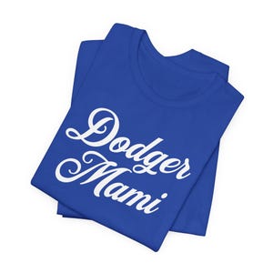 Dodger Mami Tshirt, 100%* Cotton Dodger Tee, Dodger Merch, Dodger Shirt, Dodger Girls, Gift for Her, Dodger Gifts, Birthday Gift, Baseball