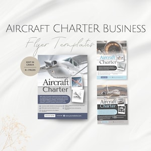 May include: A set of Aircraft Charter business flyer templates. The design features a light gray airplane, with the text "Aircraft Charter" in a bold font. The flyers include the text "Edit in Canva" and "8+ Pages".
