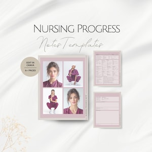 May include: A digital template for nursing progress notes. The image features a layout with four photos of a person in scrubs, along with two examples of the note templates. The text on the image reads "Nursing Progress Notes Templates" and "Edit in Canva 6+ Pages."