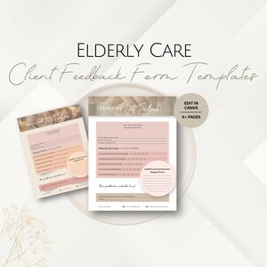 May include: Two Elderly Care Client Feedback Form Templates. The forms are light pink and white with the text "Elderly Care Client Feedback" at the top. The forms include sections for rating services and providing additional comments. The image also includes the text "Edit in Canva" and "4+ Pages."