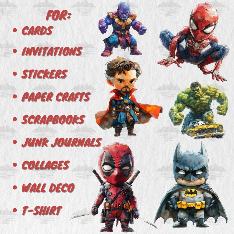 Pu&ograve; includere: Immagini digitali di clipart di personaggi di supereroi popolari, tra cui Spiderman, Hulk, Thanos, Doctor Strange, Deadpool e Batman. Le immagini sono in stile cartone animato e sono adatte per l'uso in biglietti, inviti, adesivi, artigianato di carta, album di ritagli, diari di scarto, collage, decorazioni murali e t-shirt. PER: BIGLIETTI, INVITI, ADESIVI, ARTIGIANATO DI CARTA, ALBUM DI RITAGLI, DIARI DI SCARTO, COLLAGE, DECORAZIONI MURALI, T-SHIRT