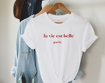 -shirt La Vie Est Belle | T-shirt graphique français minimaliste pour femme | Beau cadeau Paris Life Is Beautiful