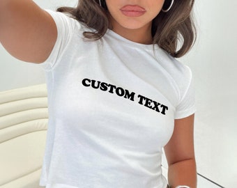 Custom Text Baby Tee, Customizable Your Text Here Women Baby Tee