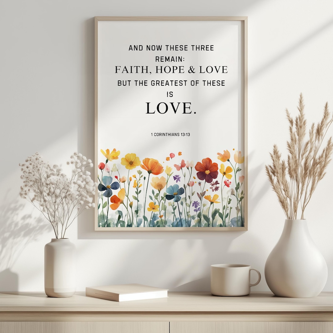 1 Corinthians 13:13, but the Greatest of These is Love, Bible Verse ...