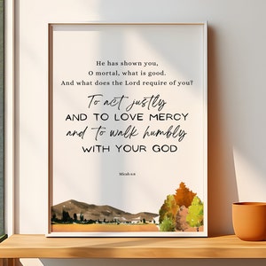 Micah 6 8 Act Justly Love Mercy Walk Humbly Bible Verse Wall Art Scripture Christian Wall Art Home Decor Bible Verse Gift Signs Printable