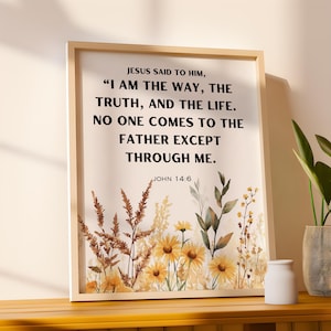 John 14:6 Print, I am the Way, the Truth and the Life, Bible Verse Wall Art, Printable Scripture, Christian Gifts, Bible Verse Print