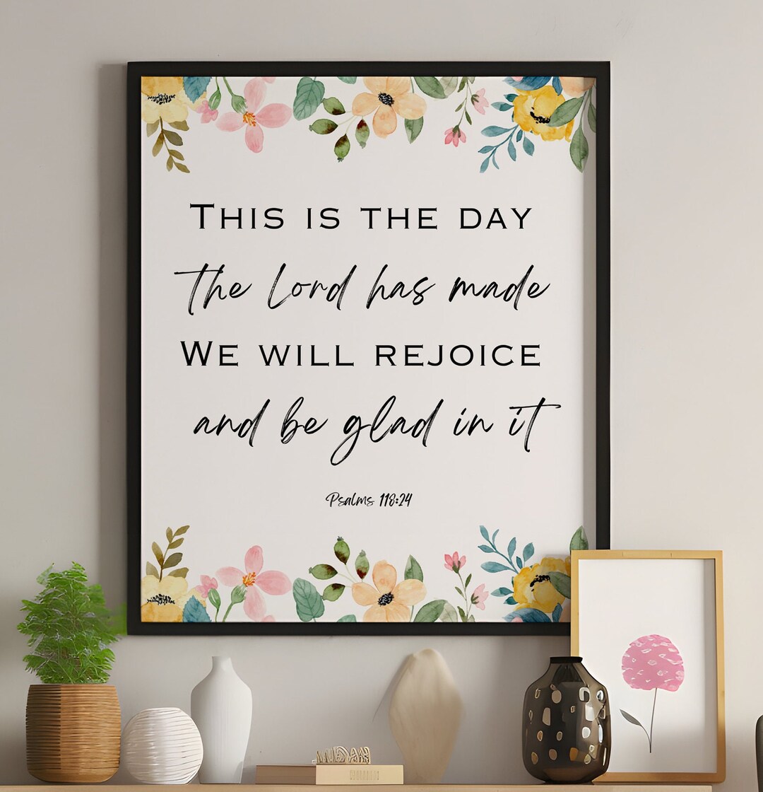 This is the Day the Lord Has Made We Will Rejoice and Be Glad in It ...