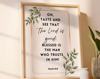 Psalm 34:8, Taste and See the Lord is Good, Printable Wall Art, Bible Verse Wall Art, Christian Print, Religious Art, Housewarming Prints