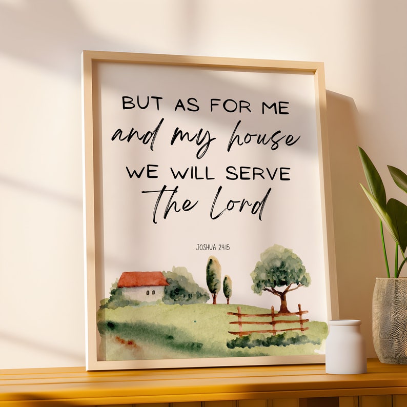 But as for Me and My House We Will Serve the Lord Joshua 24 15 NKJV ...
