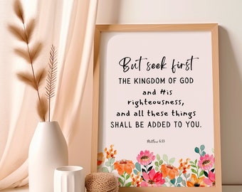Seek First the Kingdom of God Wall Art Matthew 6 33 Bible Verse Print Floral Printable Wall Art Seek God First Promise Verse Picture