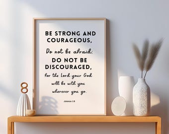 Joshua 1:9 Be Strong and Courageous Printable, Bible Verse Wall Art, Biblical Quote Prints, Christian Art Joshua, Bible Poster Printable