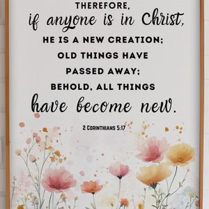 2 Corinthians 5:17 Print, If Anyone is in Christ, He is a New Creation, Bible Verse Wall Art, Modern Christian Art, Scripture Printable