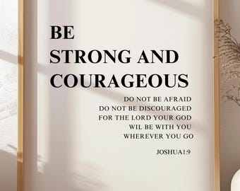 Joshua 1:9, Be Strong and Courageous, Bible Verse Print, Printable Scripture, Modern Christian Art, Minimal Bible Verse, Housewarming Decor