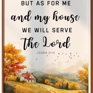 As for Me and My House Print, Joshua 24:15 Poster, Bible Verse Wall Art, Scripture Print, Housewarming Gift, Christian Wall Art, Home Decor
