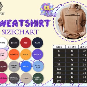 May include: A sweatshirt size chart with color options and measurements. The chart includes sizes S to 5XL, with chest measurements from 20 to 34 inches and lengths from 27 to 34 inches. Color options include white, black, red, navy, light pink, orange, gold, purple, maroon, sport grey, royal, light blue, heliconia, dark grey heather, sand, and forest green.