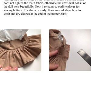 May include: Two images show the process of sewing a doll dress. The first image shows the dress's bodice and ruffled skirt in tan fabric, with a white and blue patterned lining. The second image shows the dress's shoulder seam being sewn.