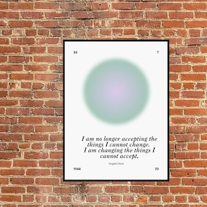 Angela Davis Quote Poster - Changing The Things I Cannot Accept