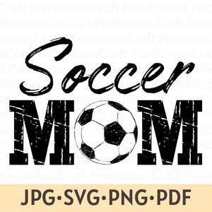 Soccer Mom SVG PNG: Shirt Designs, Cricut & Silhouette (Digital Download)