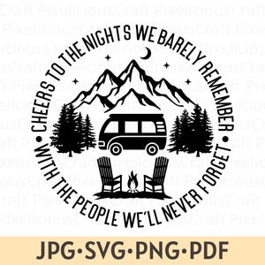 Funny Camping svg, Cheers To The Nights, RV Camper svg, Campers svg, Camping png, RV Camper Gifts svg, Camping Sayings svg, Camping Quotes