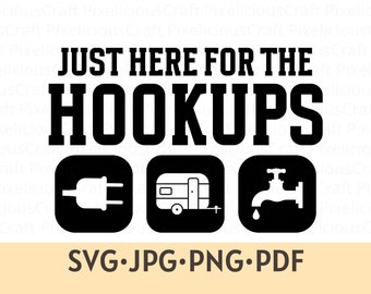 Nur hier für die Hookups, lustiges Camping svg, RV Camper svg, Caravan svg, Camper svg, Camping png, Happy Camper svg, Camping Sprüche svg