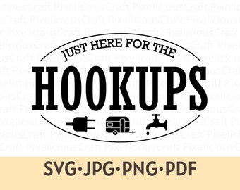 Funny Camping SVG PNG: 'Just Here For The Hookups' Design, RV Camper, Caravans (Digital Download)