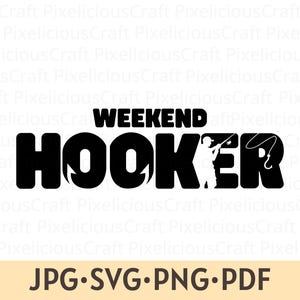 May include: Black and white graphic design featuring the text "Weekend Hooker" and a silhouette of a person fishing. The text is in bold, large font. The design is suitable for use on a t-shirt, mug, or other merchandise.