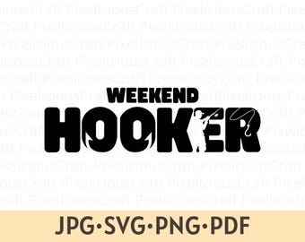 Wochenende Hooker svg, Fisch png svg, Angeln Silhouette svg, Angeln png, Lustiges Angeln-Shirt-Design, Papa Angeln Geschenk, Cricut Silhouette svg
