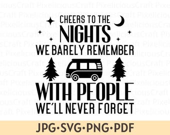 Lustige Camping SVG PNG: Prost auf die Nächte RV Camper Design (Digitaler Download)